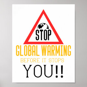 Die globale Erwärmung und der Klimawandel stoppen Poster