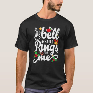 Die Glocke rennt noch für mich Weihnachtsfeiertag T-Shirt