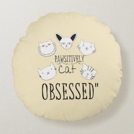 Die "glückliche Katze besessen" Rundes Kissen