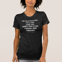 Die glücklichen Sklaven ...