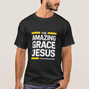 Die Gnade Jesu Christi,2. Korinther 1314 T-Shirt