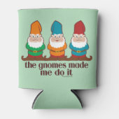 Die Gnome haben mich dazu gebracht, es zu tun Dosenkühler (Vorderseite)