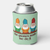 Die Gnome haben mich dazu gebracht, es zu tun Dosenkühler (Kanne Rückseite)