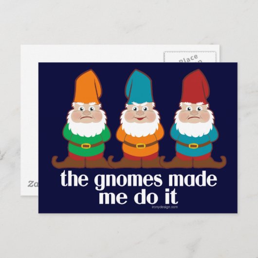 Die Gnome haben mich dazu gebracht, es zu tun Postkarte (Vorne/Hinten)