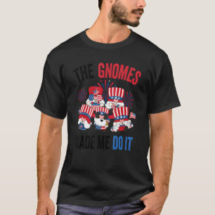 Die Gnome haben mich dazu gebracht, es zu tun, Usa T-Shirt