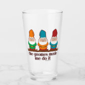 Die Gnomes ließen mich es tun Glas (Vorderseite)