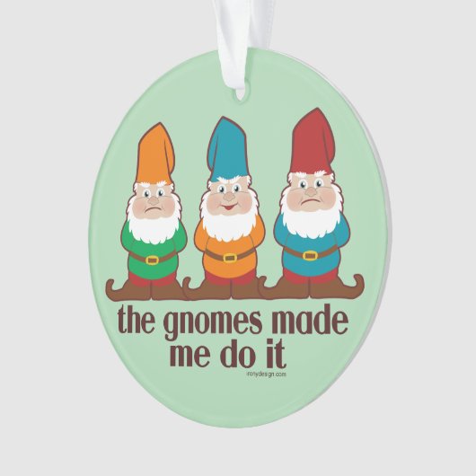 Die Gnomes ließen mich es tun Spaß Ornament (Vorderseite)