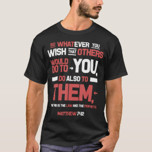 Die Goldene Regel Behandle Andere Wie Dich Selbst T-Shirt