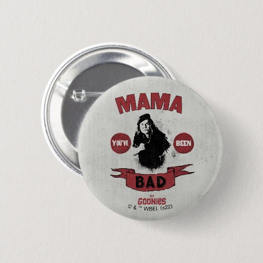 Die Goonies Mama Fratelli "Du warst schlecht" Button (Vorne & Hinten)