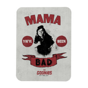 Die Goonies Mama Fratelli "Du warst schlecht" Magnet