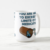 Die Grenzen meiner medikamentösen Funny Mug Kaffeetasse (VorderseiteRechts)