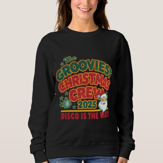 Die GROOVIGSTE WEIHNACHTSMANNSCHAFT 2025 Sweatshirt (Vorderseite)