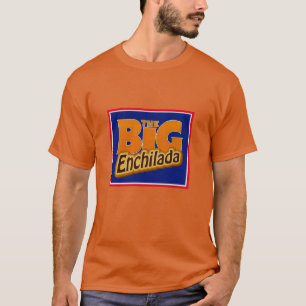 Die große Enchilada T-Shirt