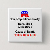 Die große Lüge: Die republikanische Todesursache B Button (Vorderseite)