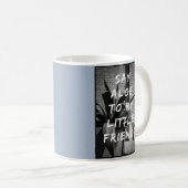 Die große Pflanze, mein kleiner Freund Kaffeetasse (VorderseiteRechts)