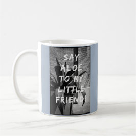 Die große Pflanze, mein kleiner Freund Kaffeetasse