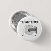 Die große Toilettenpapier-Badezimmer-Debatte Button (Vorne & Hinten)