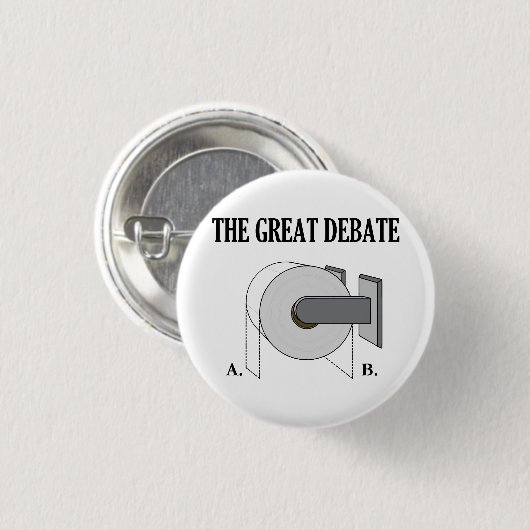 Die große Toilettenpapier-Badezimmer-Debatte Button (Vorne & Hinten)