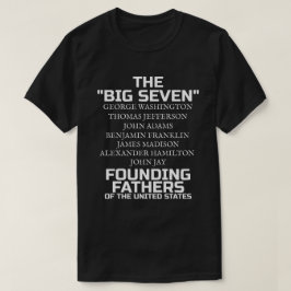 Die großen sieben Gründungsväter  T-Shirt