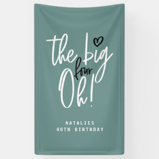 Die großen vier oh! Banner zum 40. Geburtstag des 