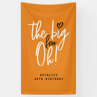 Die großen vier oh! Banner zum 40. Party