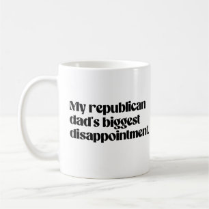 Die größte Enttäuschung meines republikanischen Va Kaffeetasse