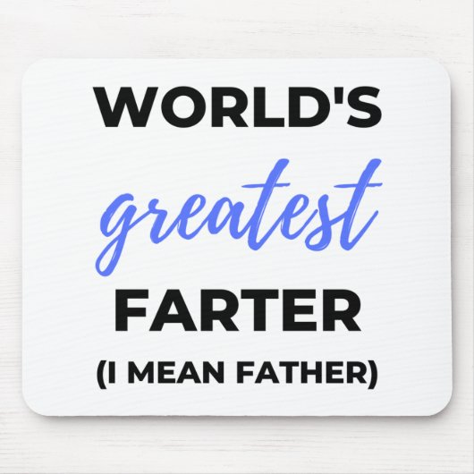 Die größte Farter der Welt I Gemein Vater bl Mousepad (Vorne)
