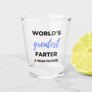 Die größte Farter der Welt I Gemein Vater bl Schnapsglas