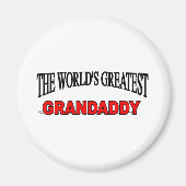 Die größte Grandaddy der Welt Magnet (Vorne)