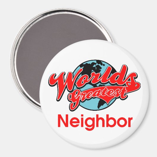 Die größte Nachbarin der Welt Magnet (Vorderseite/Rückseite)
