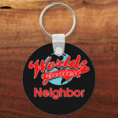 Die größte Nachbarin der Welt Schlüsselanhänger (Vorderseite)