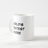 "Die größte Padre-Tasse der Welt" Kaffeetasse (Vorderseite Links)