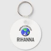 Die größte Rihanna der Welt Schlüsselanhänger (Vorderseite)