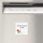 Die größte Rose der MAMA der Welt Magnet (In Situ (Geschirrspüler))
