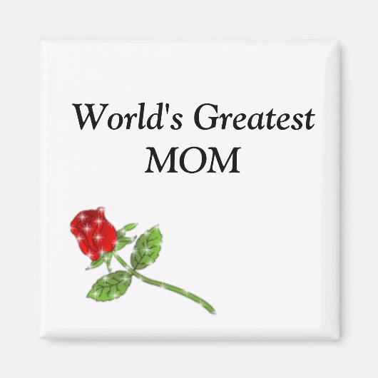 Die größte Rose der MAMA der Welt Magnet (Vorne)
