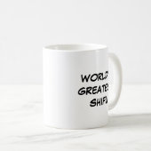 "Die größte Schifu der Welt" Kaffeetasse (VorderseiteRechts)