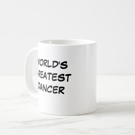 "Die größte Tänzerin der Welt"-Tasse Kaffeetasse (Vorderseite Links)