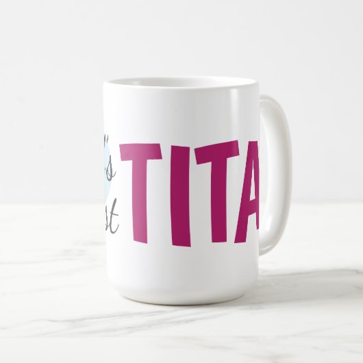Die größte Tita der Welt (15 oz) Tasse (VorderseiteRechts)