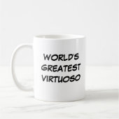 "Die größte Virtuose der Welt"-Tasse Kaffeetasse (Links)