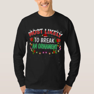Die größte Wahrscheinlichkeit, eine Ornament-Weihn T-Shirt