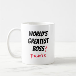 "Die größten Bossy Pants der Welt" Kaffeetasse