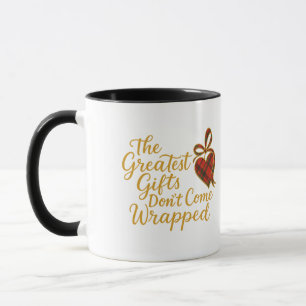 Die größten Geschenke kommen nicht verpackt Tasse