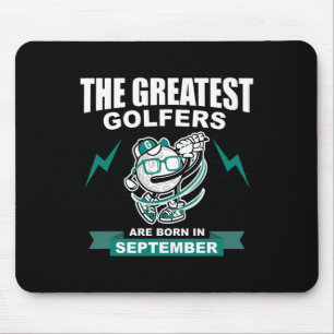 Die größten Golfer werden im September geboren Mousepad