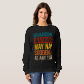 Die Großväter können jederzeit plötzlich Nickerche Sweatshirt (Vorne ganz)