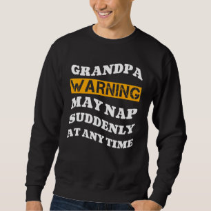 Die Großvaterwarnung kann zu jeder Zeit zu Nickerc Sweatshirt