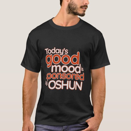 Die gute Stimmung von heute wird von Oshun Feminin T-Shirt (Vorderseite)
