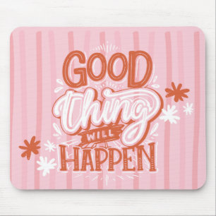 Die guten Dinge werden rot geschrieben. Mousepad