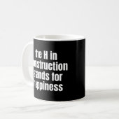 Die H im Baugewerbe steht für glückliches Funny Kaffeetasse (Vorderseite Links)