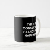 Die H in Consulting steht für Glück lustig Kaffeetasse (VorderseiteRechts)