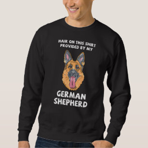 Die Haare, die mein deutscher Schäferhund hier hat Sweatshirt